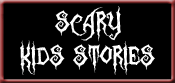 Scary Kids Stories